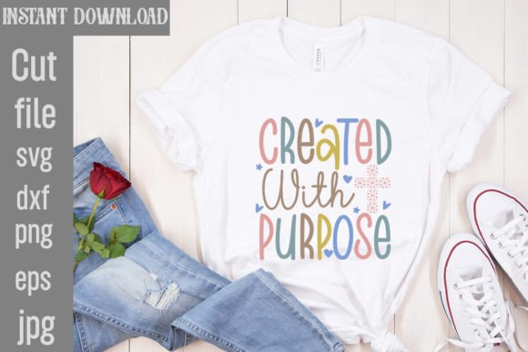 Created with Purpose SVG Cut File: Graphics for T-Shirt Designs