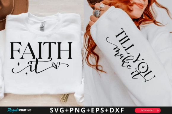 Faith It Sleeve SVG Design: Graphics for T-Shirt Designs & Local Branding