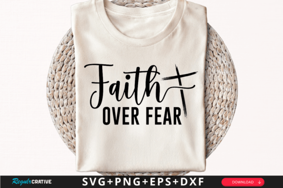 Faith over Fear SVG Graphics for T-Shirt Designs
