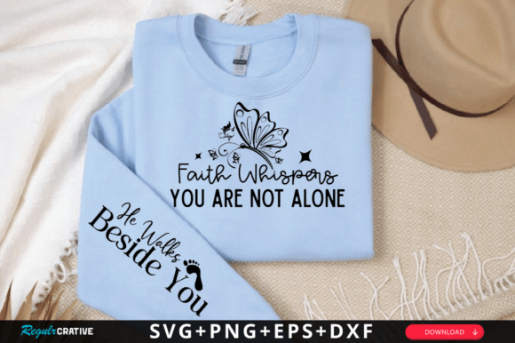 Faith Whispers You Are Not Alone Sleeve Graphics