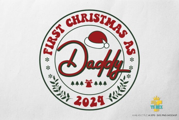 First Christmas As Daddy 2024 T-Shirt Graphics