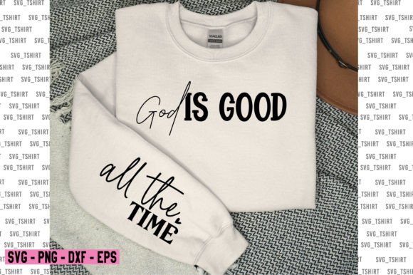 God is Good All the Time Graphics for T-Shirt Designs