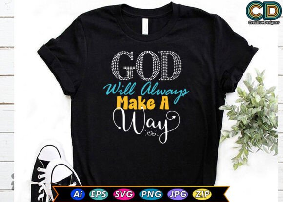 God Will Always Make a Way Graphics & T-Shirt Designs