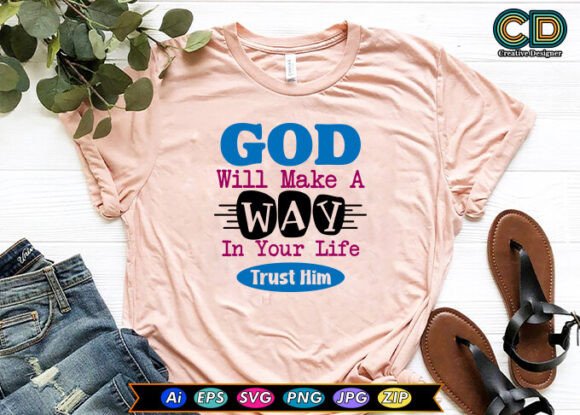 God Will Make a Way Graphics & T-Shirt Designs