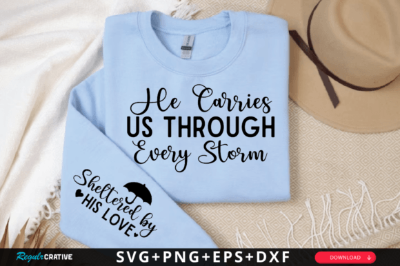 He Carries Us Through Every Storm Sleeve