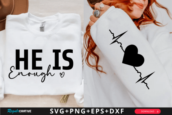 He is Enough Sleeve SVG Design: Graphics for T-Shirt Designs