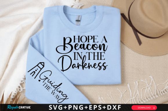 Hope a Beacon in the Darkness Sleeve SVG: Graphics & T-Shirt Designs