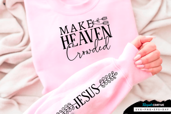 Make Heaven Crawded SVG Design