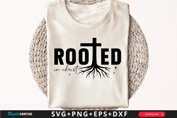 Rooted in Christ SVG Graphics for T-Shirt Designs