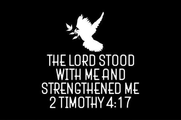 The Lord Stood with Me and Strengthened