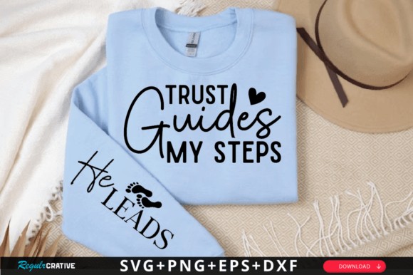Trust Guides My Steps Sleeve SVG Design — Graphics & T-Shirt Designs