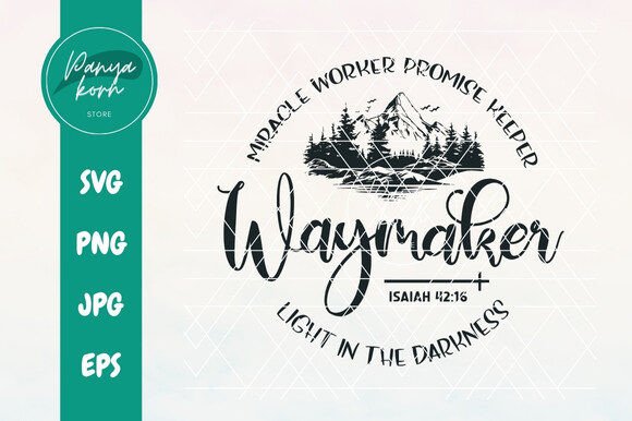 WayMaker Miracle Worker Promise Keeper Graphics