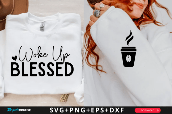 Woke Up Blessed Sleeve SVG Design: Graphics for T-Shirt Designs